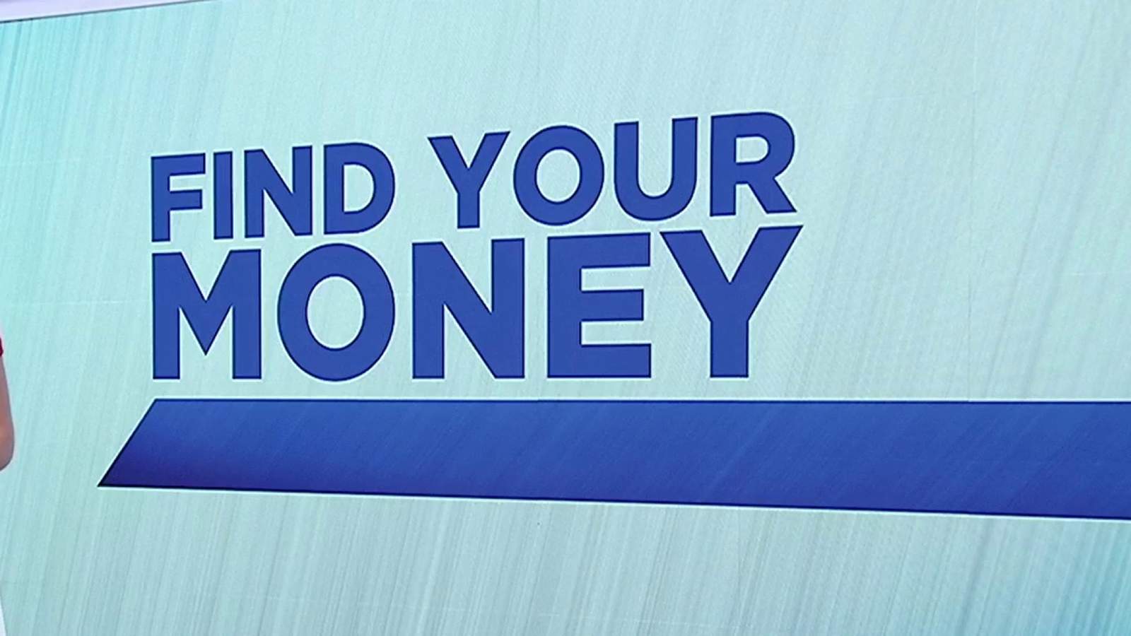 10 News works to help viewers “Find Your Money”